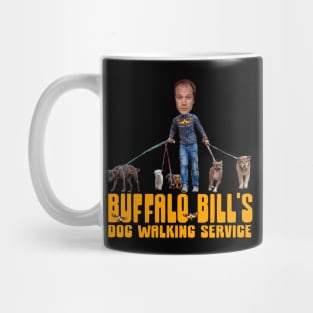 BUFFALO BILL'S DOG WALKING SERVICE Mug